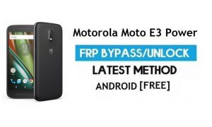 Bypass de FRP para Motorola Moto E3 Power – Desbloquear Google Gmail Android 6.0