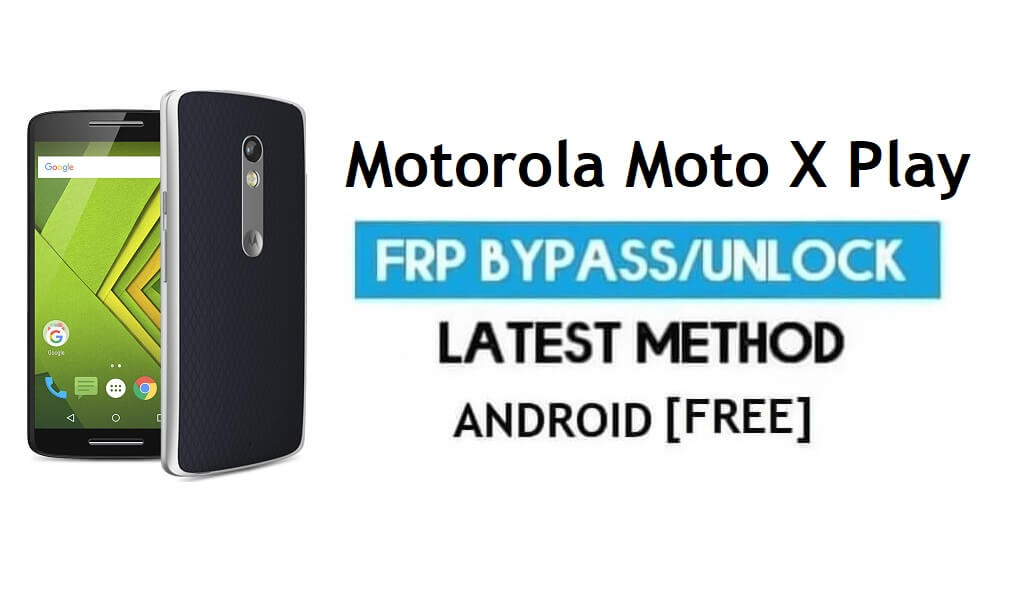 Motorola Moto X Play FRP 우회 Android 7.1 – Google Gmail 잠금 해제