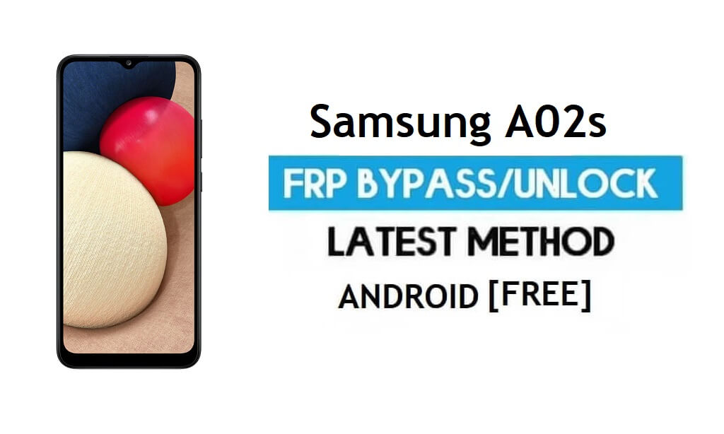 Samsung A02s SM-A025 FRP บายพาส Android 11 (ปลดล็อค Google Gmail)