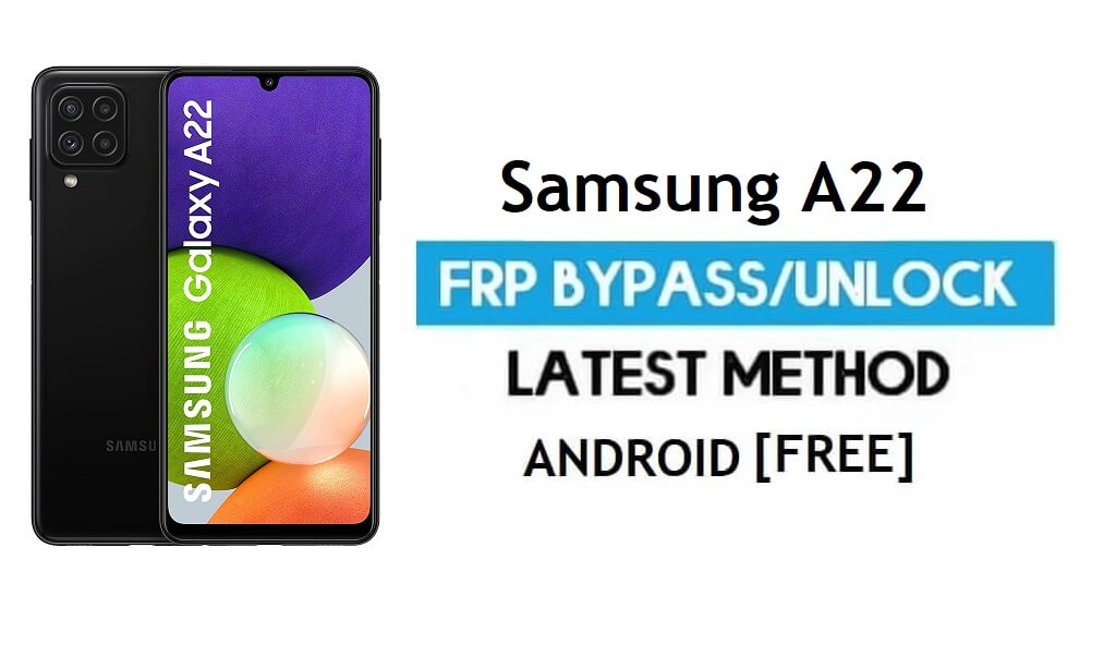 Samsung A22 (SM-A225F) FRP Bypass Android 11 (Sblocca Google Gmail