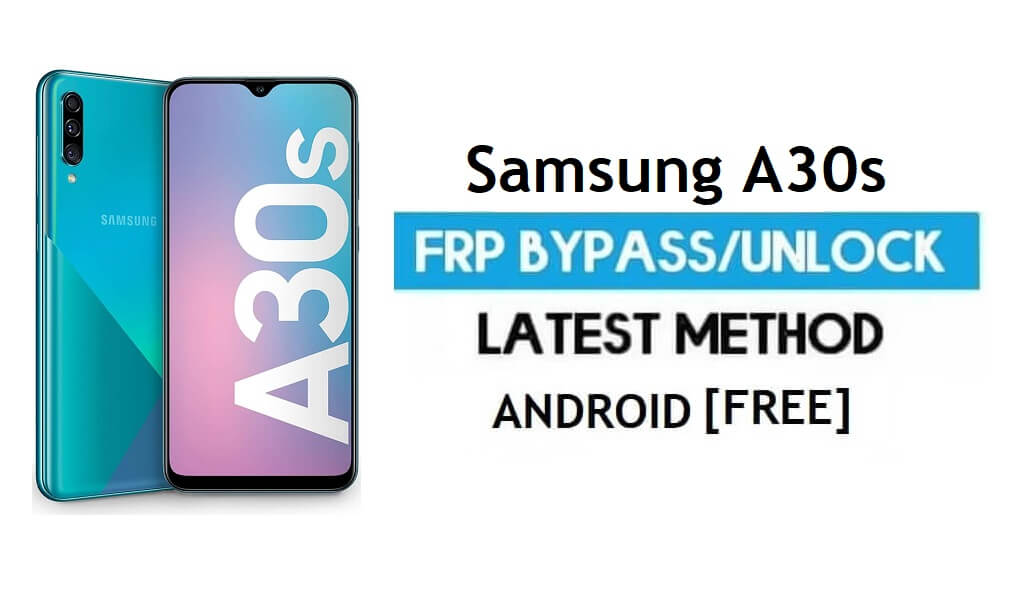 Unlock Samsung A30s SM-A307 Android 11 FRP Google GMAIL lock