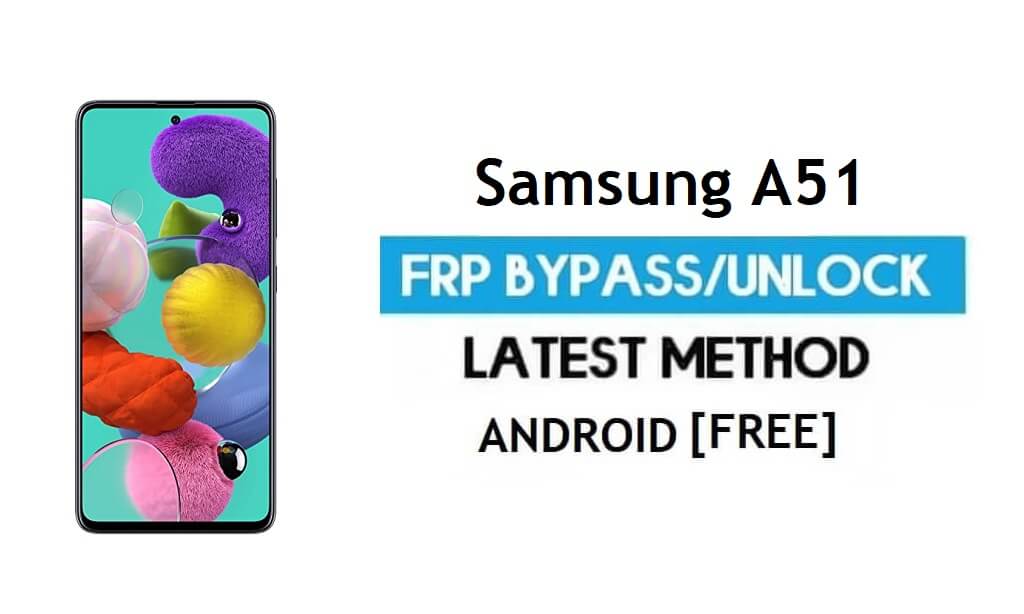 Samsung A51 SM-A515F U4 Android 11 FRP Bypass (Sblocca blocco Google)