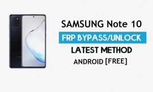 ปลดล็อค Samsung Note 10 SM-N970F/U/W Android 11 FRP Google GMAIL