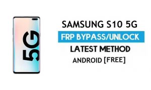 Buka kunci Samsung S10 5G SM-G977B/U/N Android 11 FRP Google Gmail