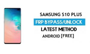 Déverrouiller le Samsung S10 Plus SM-G975F/U/W Android 11 FRP Google Gmail