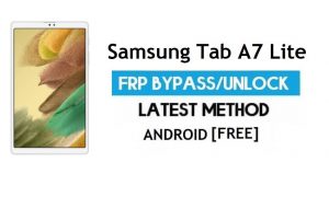 सैमसंग टैब ए7 लाइट एफआरपी बायपास एंड्रॉइड 11 (Google GMAIL अनलॉक करें) निःशुल्क