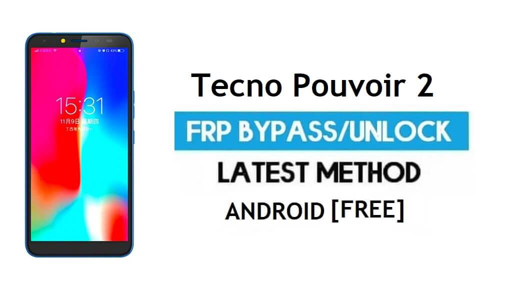 Tecno Pouvoir 2 FRP Bypass - Déverrouiller Gmail Lock Android 8.1 sans PC