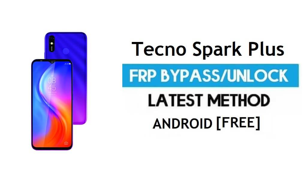Tecno Spark Plus FRP Bypass - Déverrouiller le verrouillage Gmail Android 7 sans PC