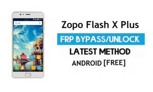 Zopo Flash X Plus FRP Bypass sin PC - Desbloquear Gmail Lock Android 6.0