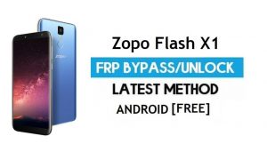 Zopo Flash X1 FRP Bypass – Desbloqueie o bloqueio do Google Gmail (Android 7.0) sem o PC mais recente