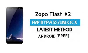 PC 없이 Zopo Flash X2 FRP 우회 - Gmail 잠금 Android 7.0 잠금 해제