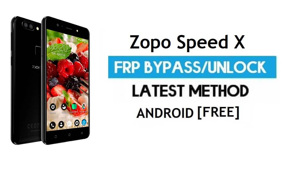 Zopo Speed ​​X FRP Bypass بدون جهاز كمبيوتر - فتح قفل Gmail لنظام Android 7.0