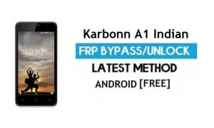 Karbonn A1 Indian FRP Bypass Buka Kunci Gmail Android 7 Gratis Tanpa PC