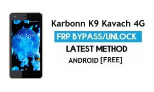 Karbonn K9 Kavach 4G FRP Bypass Buka Kunci Akun Gmail Android 7.0