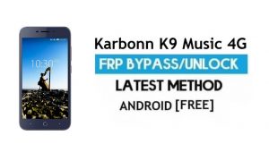 Karbonn K9 Music 4G FRP Bypass ปลดล็อกการยืนยัน Gmail Android 7.0