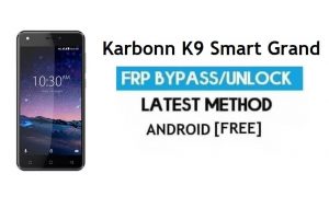 Karbonn K9 Smart Grand FRP فتح حساب جوجل تجاوز أندرويد 7.0