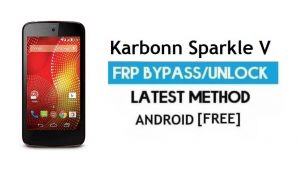Karbonn Sparkle V FRP Sblocca l'account Google Bypass Android 6.0 gratuito