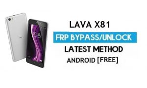 Lava X81 FRP Déverrouiller le contournement du compte Google | Android 6.0 (sans PC)