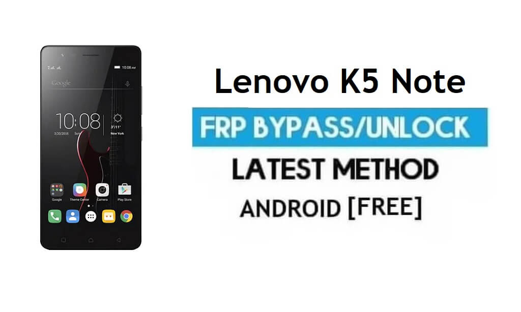 Lenovo K5 Note Desbloquear FRP Cuenta de Google Omitir Android 6.0 Sin PC