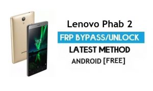 Lenovo Phab 2 FRP Sblocca il bypass dell'account Google | Android 6 Nessun PC