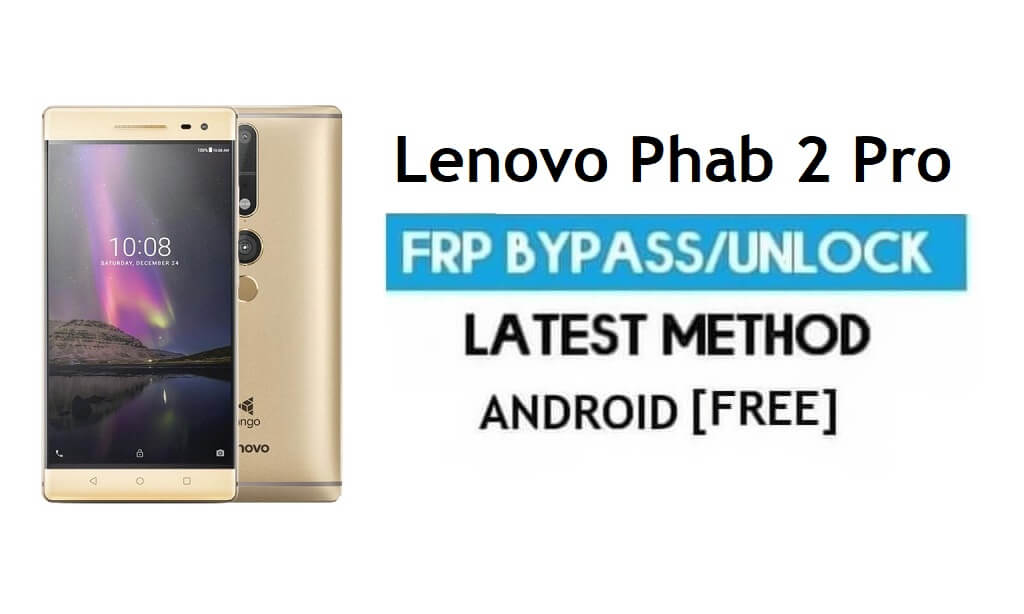 Lenovo Phab 2 Pro: разблокировка FRP/обход учетной записи Google | Android 6.0 (без ПК)