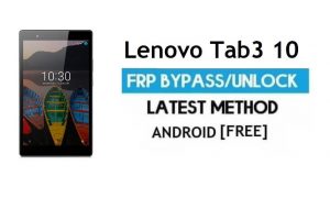 Lenovo Tab3 10 FRP Sblocca l'account Google Bypass Android 6.0 Nessun PC
