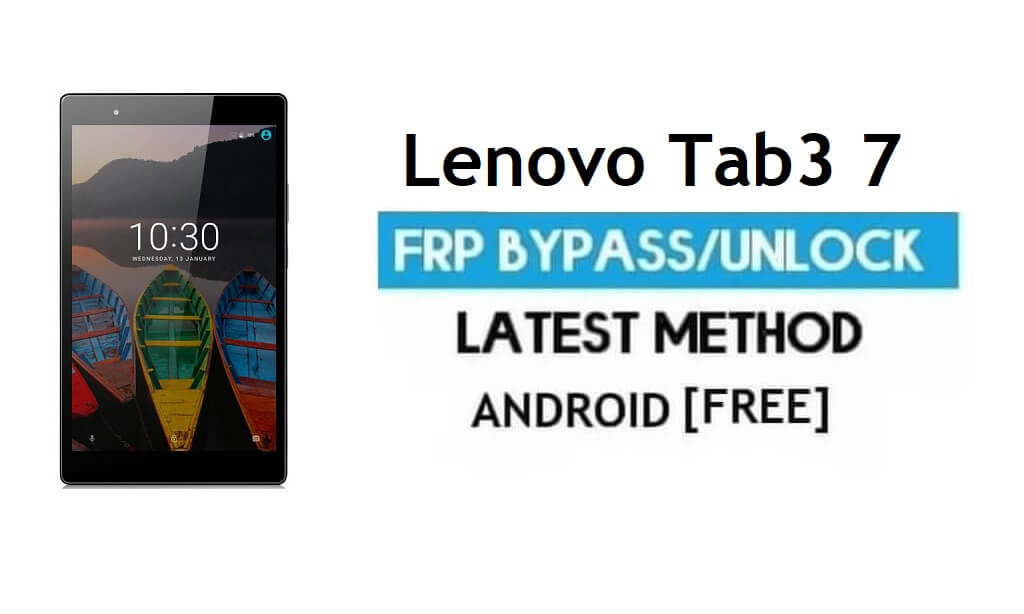 Lenovo Tab3 7 FRP Google 계정 잠금 해제 Android 6.0 PC 없음