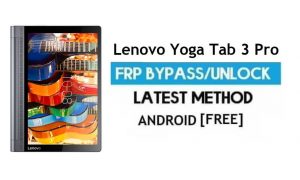 Lenovo Yoga Tab 3 Pro FRP Google 계정 우회 잠금 해제 | 안드로이드 6.0