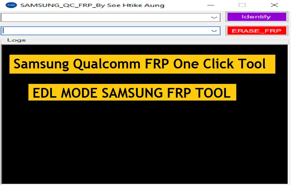 أداة Samsung Qualcomm FRP One Click Tool أحدث أداة لوضع EDL