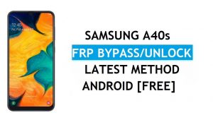 सैमसंग A40s SM-A3050 FRP बाईपास नवीनतम अनलॉक Google Android 9.0