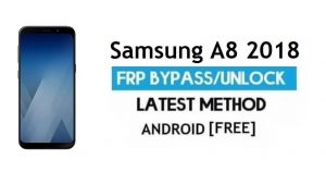 Samsung A8 2018 SM-A530F FRP Bypass – Desbloquear Google Android 9.0