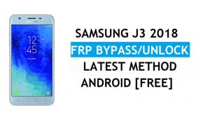 Samsung J3 2018 SM-J337 FRP Bypass Déverrouiller le verrouillage Google Android 8.0