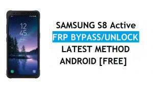 Samsung S8 Active SM-G892A/U FRP Bypass Déverrouiller Google Android 9.0