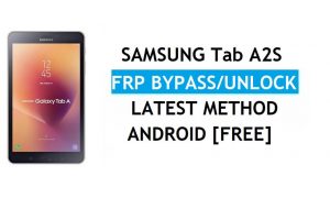 Samsung Tab A2S FRP Bypass ล่าสุด - ปลดล็อก Google Gmail Android 9.0