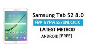 Samsung Tab S2 8.0 SM-T719N FRP Bypass Ontgrendel Google Android 7.1
