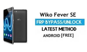 Wiko Fever SE FRP Entsperren Sie Google Gmail Bypass Android 6.0 ohne PC
