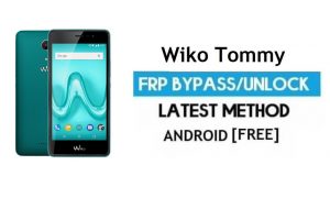 Wiko Tommy FRP Déverrouiller le compte Google Contourner Android 6.0 sans PC