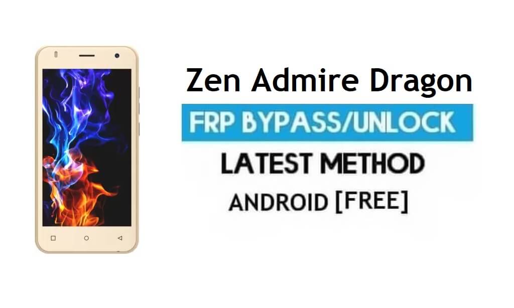 Zen Admire Dragon FRP 잠금 해제 Google 계정 우회 Android 6.0 무료