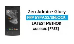 Zen Admire Glory FRP فتح حساب Google تجاوز Android 6.0 بدون جهاز كمبيوتر