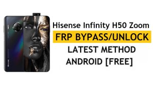 Hisense Infinity H50 Zoom FRP Bypass Android 11 فتح قفل Google Gmail مجانًا