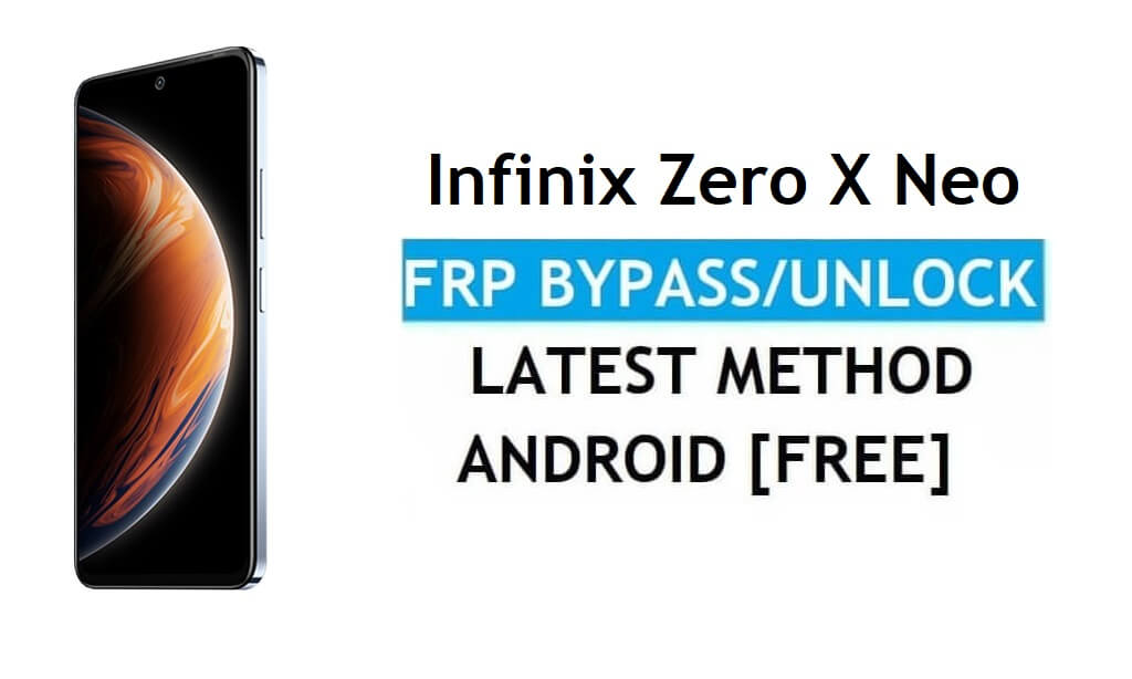 Infinix Zero X Neo Android 11 FRP Bypass Ontgrendel Gmail Lock zonder pc