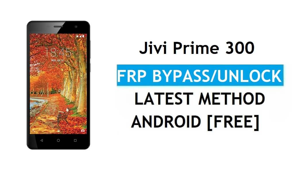 Jivi Prime 300 FRP Bypass (Android 7.0) Разблокировка блокировки Gmail (без ПК)