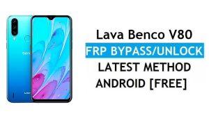Lava Benco V80 Android 11 FRP Bypass desbloqueia o bloqueio do Gmail sem PC