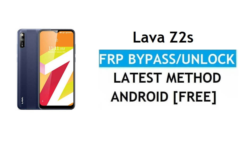Lava Z2s Android 11 FRP Bypass Déverrouillez le verrouillage Google Gmail sans PC