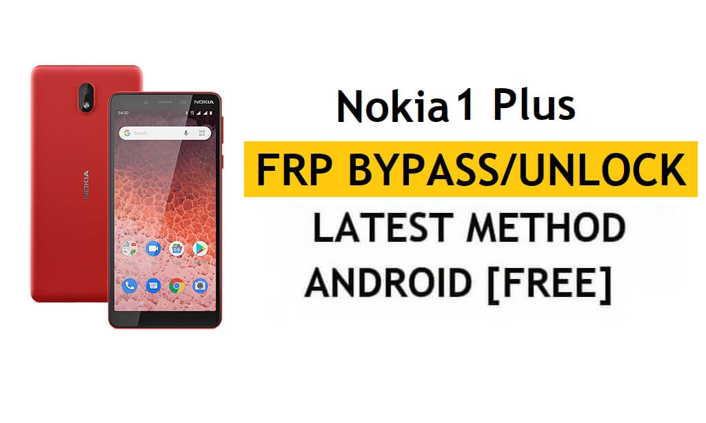 Réinitialiser FRP Nokia 1 Plus - Contourner le verrouillage Google Android 10 sans PC/APK