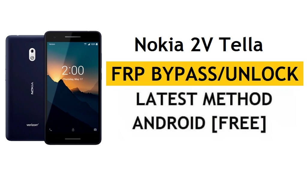 Ripristina FRP Nokia 2V Tella Bypass Blocco Google Android 10 Senza PC/Apk