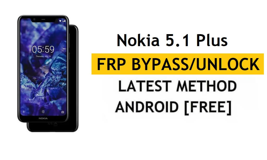 Redefinir FRP Nokia 5.1 Plus - Ignorar Google Android 10 sem PC/APK