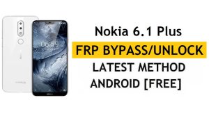 FRP Nokia 6.1 Plus 재설정 - PC/APK 없이 Google Android 10 우회