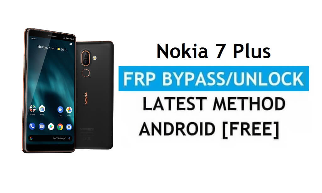 FRP Nokia 7 Plus'ı sıfırlayın Google kilidini atlayın Android 10 PC / APK olmadan