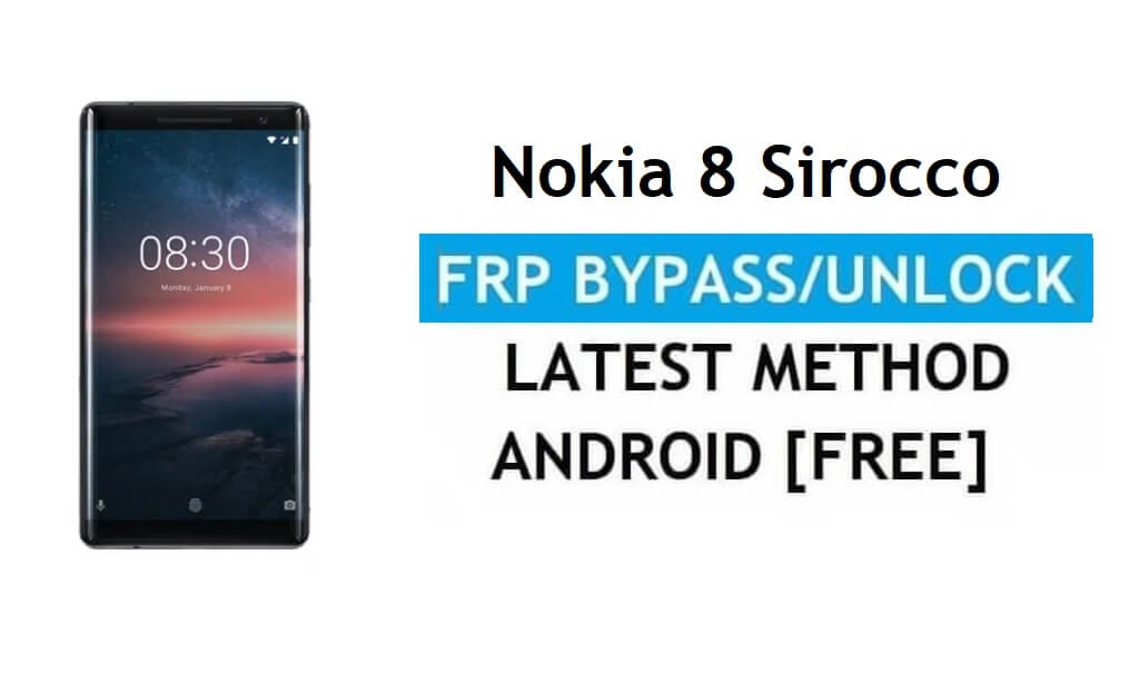 Reset FRP Nokia 8 Sirocco Bypass Google lock Android 10 Tanpa PC/APK